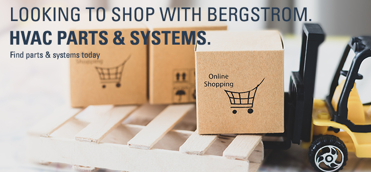 Shop Bergstrom for HVAC parts & systems